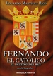 Portada del libro Fernando el Católico. El destino del rey