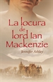 Portada del libro La locura de lord Ian Mackenzie