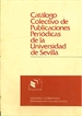 Portada del libro Catálogo colectivo de publicaciones periódicas de la Universidad de Sevilla