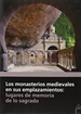 Portada del libro Los monasterios medievales en sus emplazamientos: lugares de memoria de lo sagrado