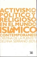 Portada del libro Activismo político y religioso en el mundo islámico contemporáneo