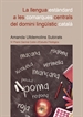 Portada del libro La llengua estàndard a les comarques centrals del domini lingüístic català