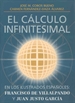 Portada del libro El cálculo infinitesimal en los ilustrados españoles. Francisco de Villalpando y Juan Justo García