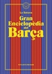 Portada del libro Gran enciclopèdia del Barça (De La Sotana)