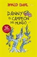 Portada del libro Danny el campeón del mundo (Colección Alfaguara Clásicos)