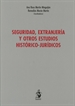 Portada del libro SEGURIDAD, EXTRANJERÍA Y OTROS ESTUDIOS HISTÓRICO-JURÍDICOS (Libro Homenaje)