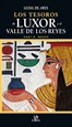 Portada del libro Los Tesoros de Luxor y el Valle de los Reyes