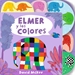 Portada del libro Elmer. Libro de cartón - Elmer y los colores