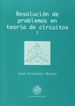 Portada del libro Resolución de problemas en teoría de circuitos I