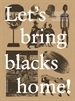 Portada del libro Let's bring blacks home!