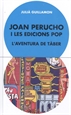Portada del libro Joan Perucho i les edicions pop. L&#x02019;aventura de Tàber