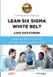 Portada del libro Lean Six Sigma White Belt. Certification Manual