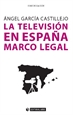 Portada del libro La televisión en España. Marco legal