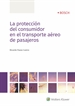 Portada del libro La protección del consumidor en el transporte aéreo de pasajeros