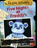 Portada del libro Five Nights at Freddy's - La guía definitiva