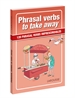 Portada del libro Phrasal verbs to take away