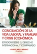 Portada del libro Conciliación De La Vida Laboral Y Familiar Y Crisis Económicas