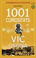 Portada del libro 1001 Curiositats De Vic Osona