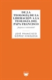 Portada del libro De la teología de la liberación a la teología del papa Francisco
