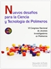 Portada del libro Nuevos Desafíos Para La Ciencia Y Tecnología De Polímeros