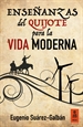 Portada del libro Ense–anzas del Quijote para la vida moderna