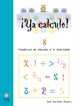Portada del libro ¡Ya calculo! 8, sumas, restas, multiplicaciones y divisiones