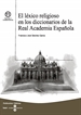 Portada del libro El léxico religioso en los diccionarios de la Real Academia Española