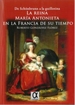 Portada del libro La reina María Antonieta en la Francia de su tiempo