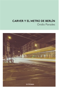 Portada del libro Carver y el metro de Berlín