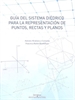 Portada del libro Guía del sistema diédrico para la representación de puntos, rectas y planos