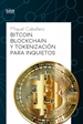 Portada del libro Bitcoin, blockchain y tokenización para inquietos