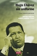 Portada del libro Hugo Chávez sin uniforme (nueva edición)