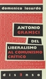 Portada del libro Antonio Gramsci del liberalismo al "comunismo crítico"