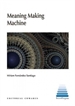 Portada del libro Meaning Making Machine