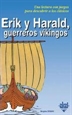 Portada del libro Erik y Harald, guerreros vikingos