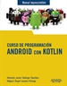 Portada del libro Curso de Programación. Android con Kotlin