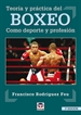 Portada del libro Teoría Y Práctica Del Boxeo. Como Deporte Y Profesión