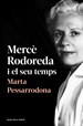 Portada del libro Mercè Rodoreda i el seu temps (amb pròleg nou)