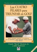 Portada del libro Los Cuatro Pilares Para Triunfar En Golf