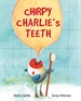 Portada del libro Chirpy Charlie's Teeth