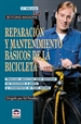 Portada del libro Reparación Y Mantenimiento Básicos De La Bicicleta