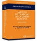 Portada del libro Manual de derecho de la Unión Europea - Revisada, puesta al día y adaptada al Tratado de Lisboa