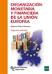Portada del libro Organización monetaria y financiera de la Unión Europea