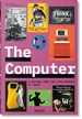 Portada del libro The Computer. A History from the 17th Century to Today