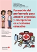 Portada del libro Formación del profesorado para atender urgencias y emergencias en el entorno educativo