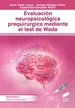 Portada del libro Evaluación neuropsicológica prequirúrgica mediante el test de Wada