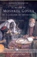 Portada del libro El relato de Moshkel Gosha