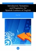 Portada del libro Introductory Semantics and Pragmatics for Spanish Learners of English