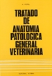Portada del libro Tratado de anatomía patológica general veterinaria