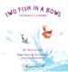 Portada del libro Two Fish In A Bowl / Dos peixets a la peixera